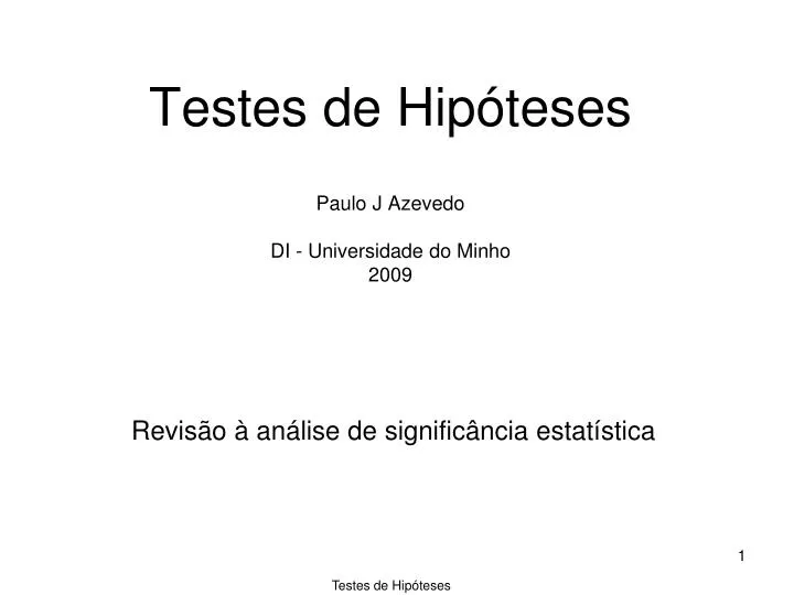 testes de hip teses paulo j azevedo di universidade do minho 2009