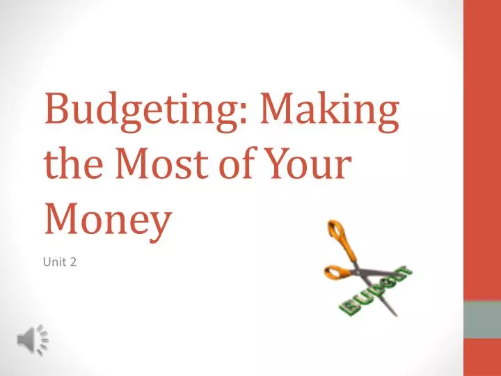 budgeting making the most of your money