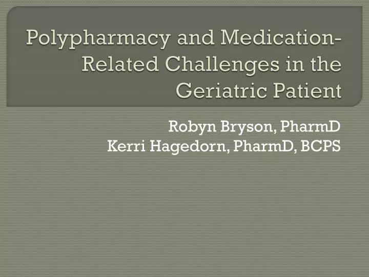 polypharmacy and medication related challenges in the geriatric patient