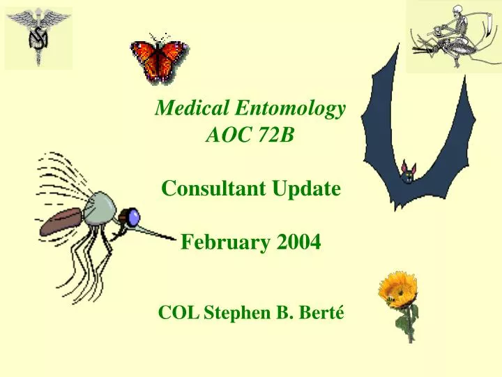 medical entomology aoc 72b consultant update february 2004