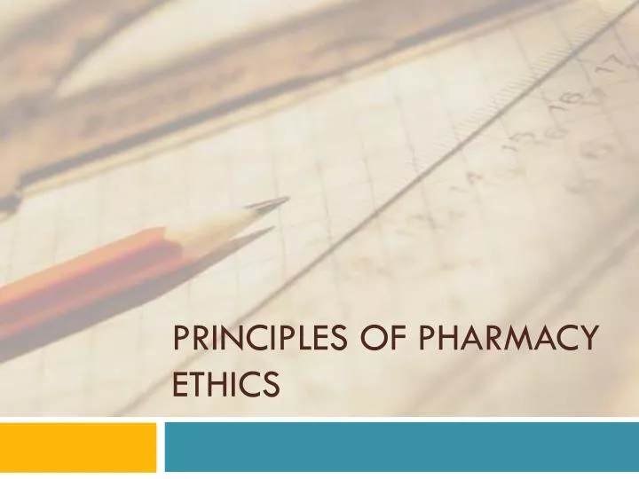 principles of pharmacy ethics