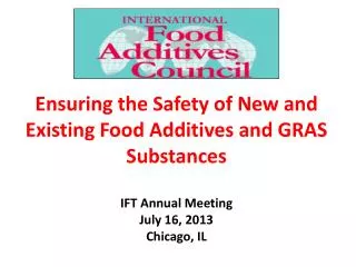 Ensuring the Safety of New and Existing Food Additives and GRAS Substances