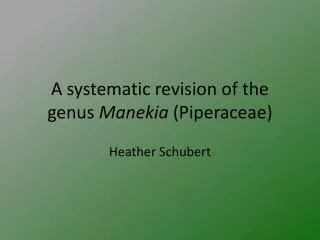 A systematic revision of the genus Manekia (Piperaceae)