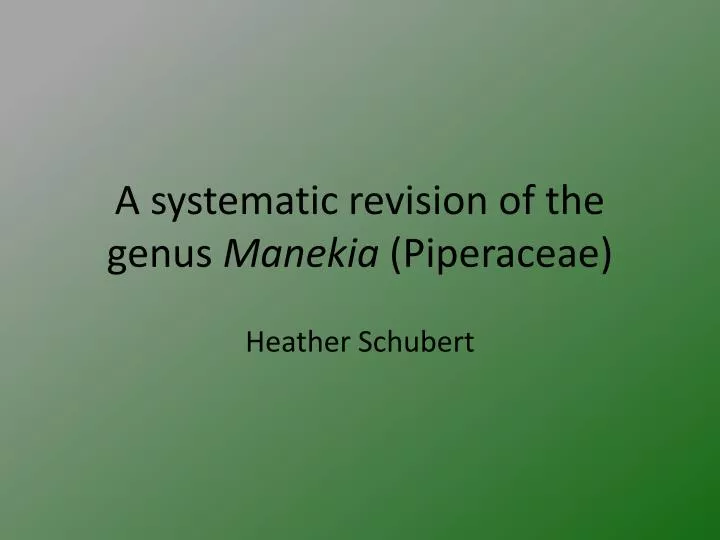 a systematic revision of the genus manekia piperaceae