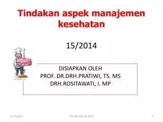 T indakan aspek manajemen kesehatan 15/2014