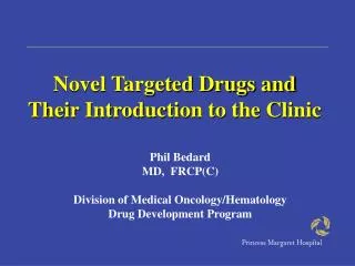 Novel Targeted Drugs and Their Introduction to the Clinic
