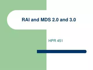 RAI and MDS 2.0 and 3.0