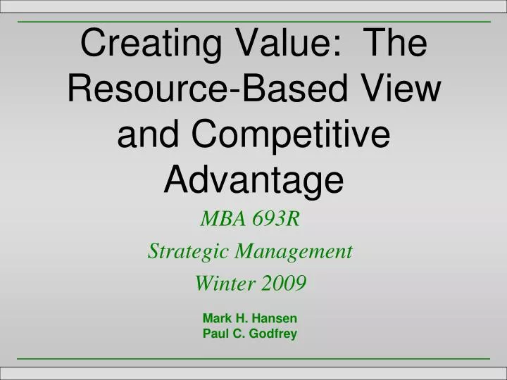 creating value the resource based view and competitive advantage