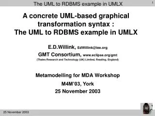 A concrete UML-based graphical transformation syntax : The UML to RDBMS example in UMLX