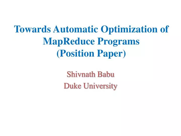 towards automatic optimization of mapreduce programs position paper