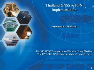 Thailand GNSS &amp; PBN Implementation Presented by Thailand