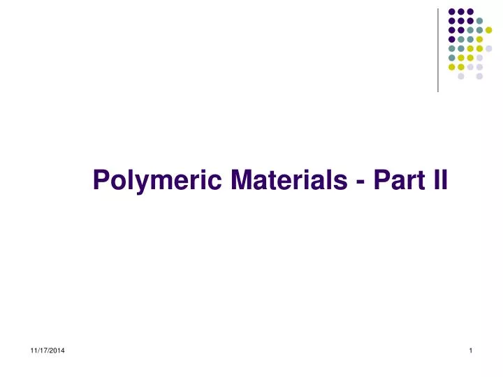 polymeric materials part ii
