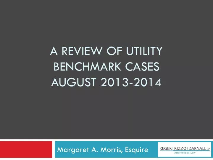 a review of utility benchmark cases august 2013 2014