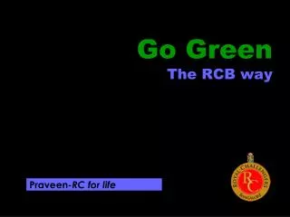 Go Green The RCB way