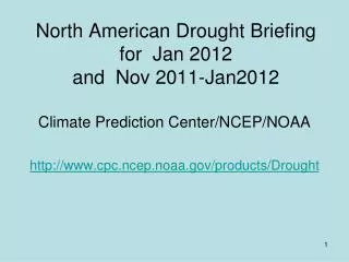 North American Drought Briefing for Jan 2012 and Nov 2011-Jan2012