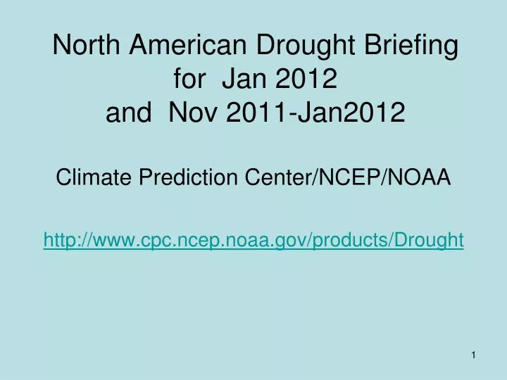 north american drought briefing for jan 2012 and nov 2011 jan2012