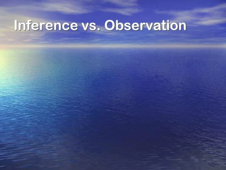 inference vs observation