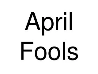 april fools