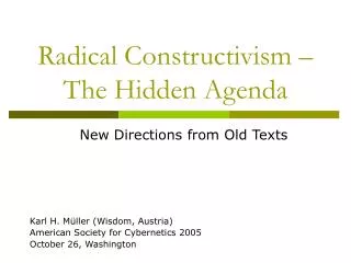 Radical Constructivism – The Hidden Agenda