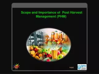 Scope and Importance of Post Harvest Management (PHM)