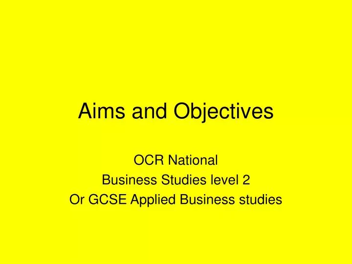 aims and objectives