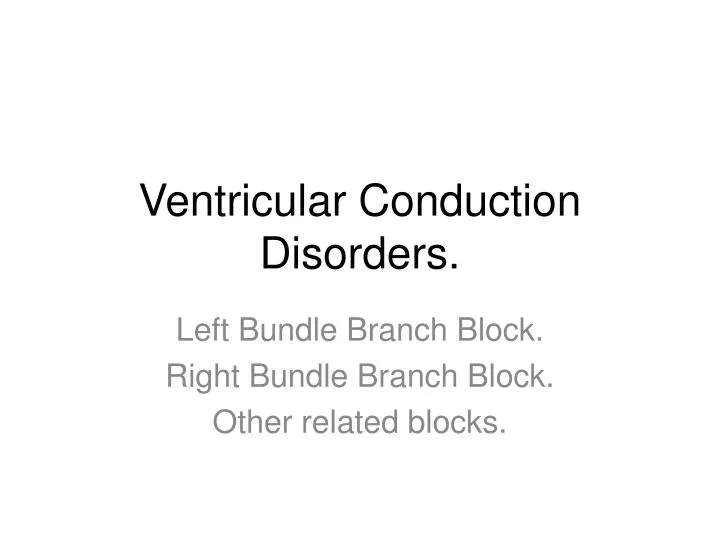 ventricular conduction disorders