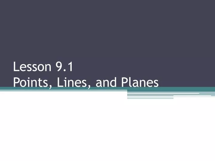 lesson 9 1 points lines and planes