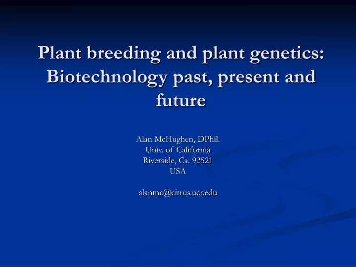 plant breeding and plant genetics biotechnology past present and future