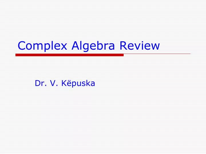 complex algebra review