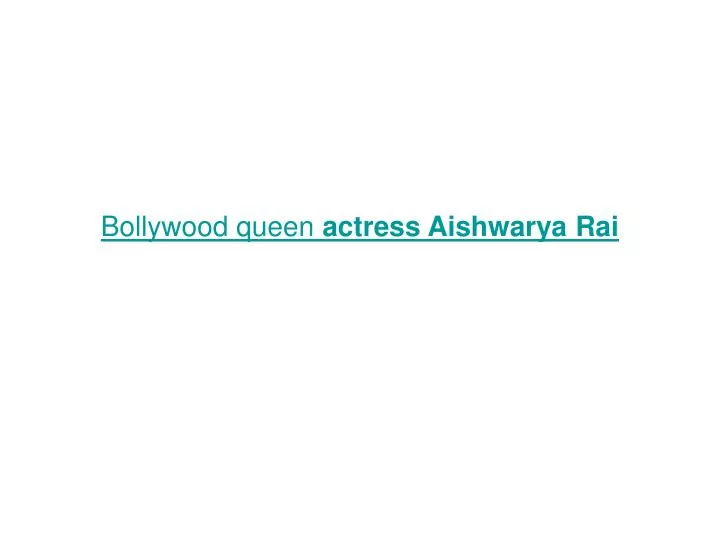 bollywood queen actress aishwarya rai