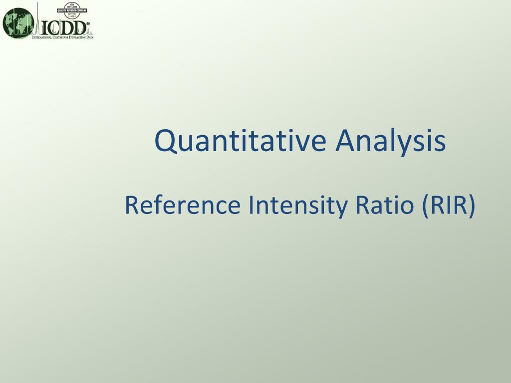 In Addition Rir PPT - Quantitative Analysis Reference Intensity Ratio (RIR) PowerPoint ...