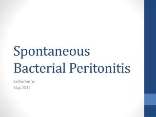 Spontaneous Bacterial Peritonitis