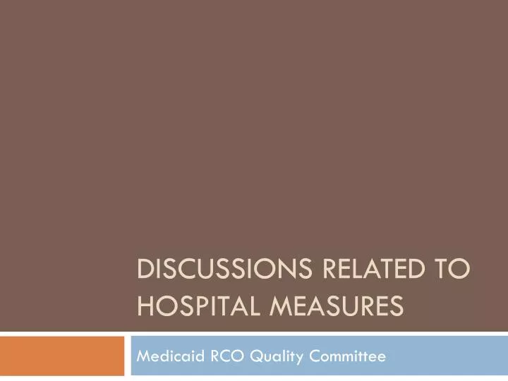 discussions related to hospital measures
