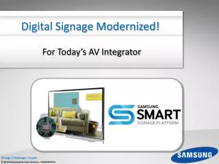 Digital Signage Modernized!