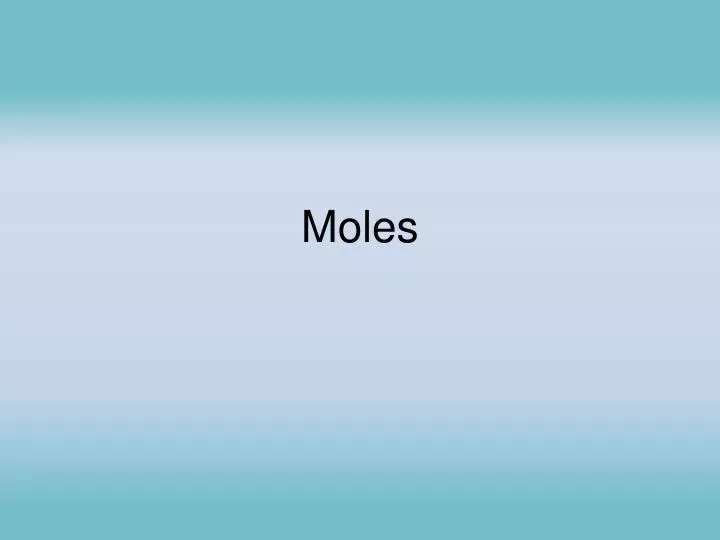 moles