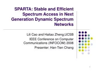 SPARTA: Stable and Efficient Spectrum Access in Next Generation Dynamic Spectrum Networks