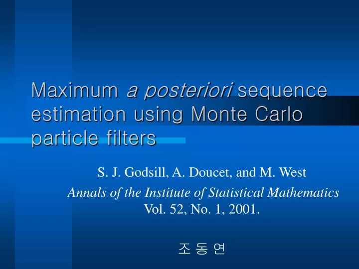 maximum a posteriori sequence estimation using monte carlo particle filters