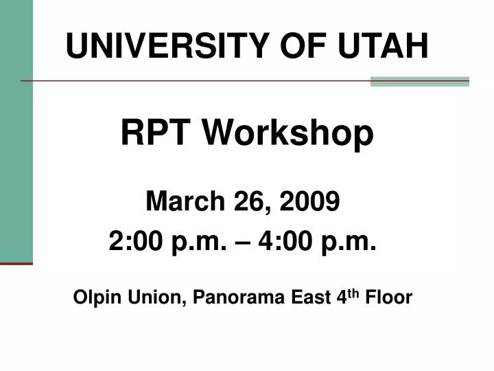 university of utah rpt workshop