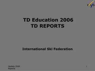 TD Education 2006 TD REPORTS