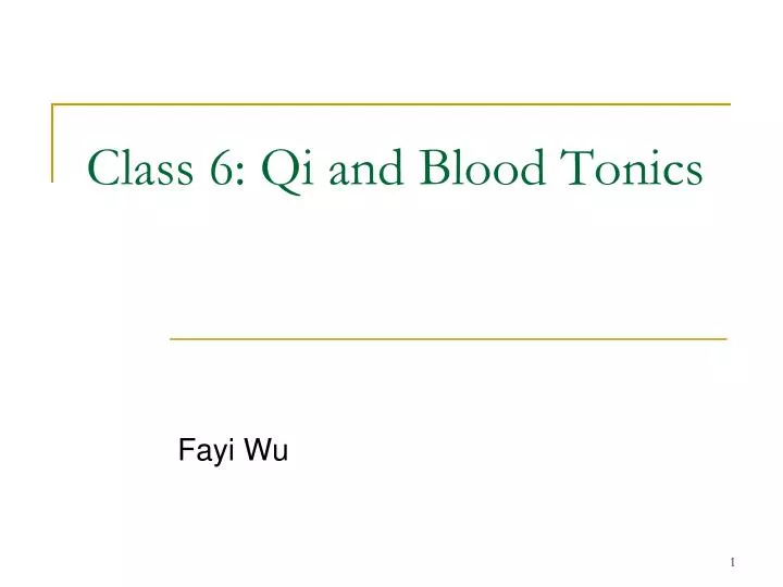 class 6 qi and blood tonics