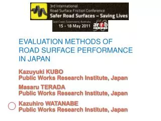 EVALUATION METHODS OF ROAD SURFACE PERFORMANCE IN JAPAN