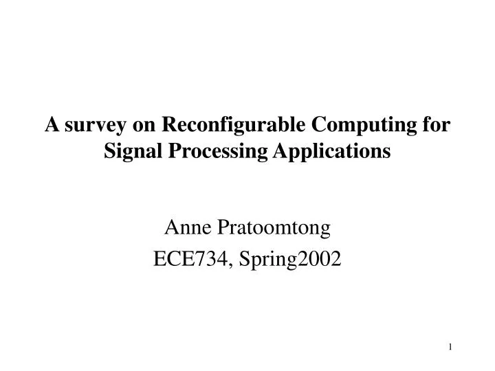 a survey on reconfigurable computing for signal processing applications