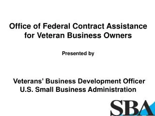 Office of Federal Contract Assistance for Veteran Business Owners (OFCAVBO)