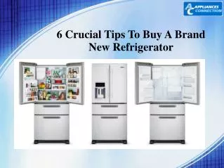 6 Crucial tips to buy a brand new refrigerator
