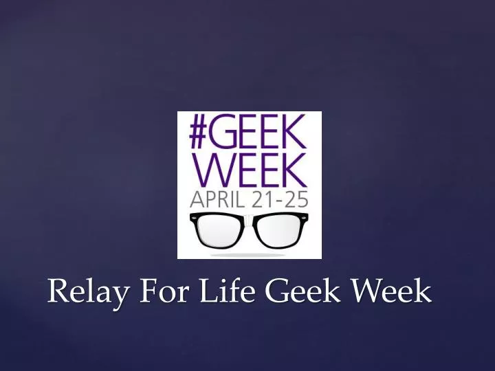 relay for life geek week