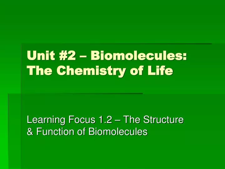unit 2 biomolecules the chemistry of life