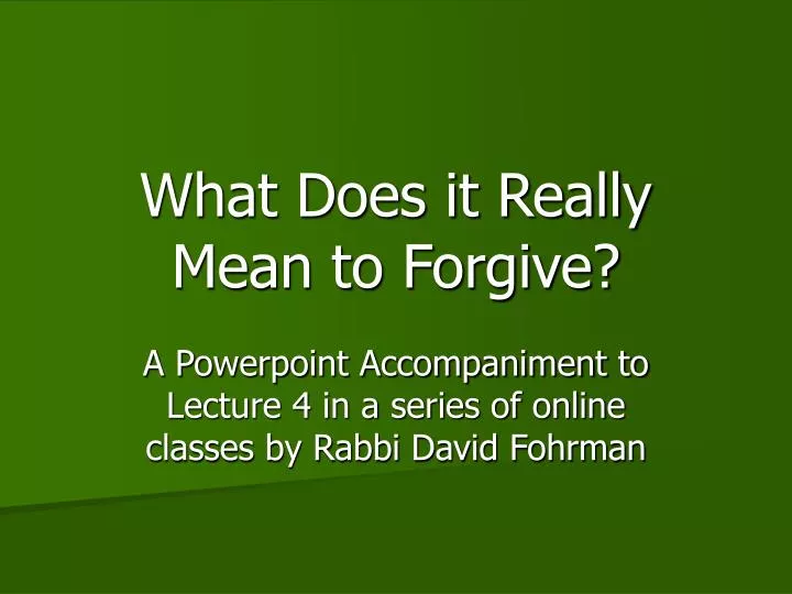 what does it really mean to forgive
