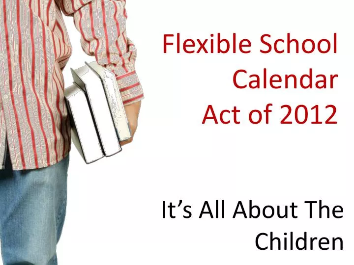 flexible school calendar act of 2012