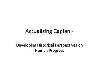 Actualizing Caplan -