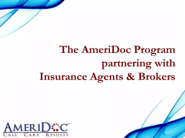 the ameridoc program partnering with insurance agents brokers